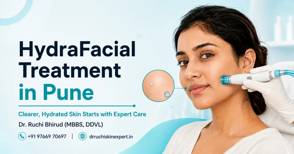 HydraFacial Treatment in Pune banner featuring Dr. Ruchi Bhirud (MBBS, DDVL) skin specialist
